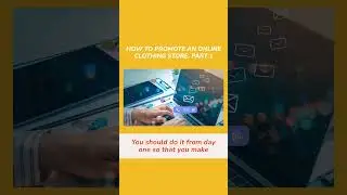 How To Promote An Online Store: Part 1