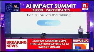 LIVE: Sarvam AI Exhibits LIVE Translation Feature At India AI Impact Summit