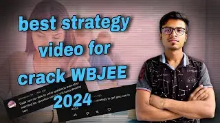 Strategy for crack WBJEE 2024