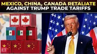 Retaliation begins against Trump tariffs: Canada slaps 25% duty, China hits US agriculture imports