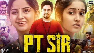 PT Sir (2024) Movie Hindi | Hiphop Tamizha Adhi | Kashmira Pardeshi | Complete Story &nbsp;&&nbsp;Hidden&nbsp;Facts