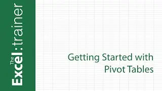 Getting Started with Pivot Tables in Excel 2016 for Windows