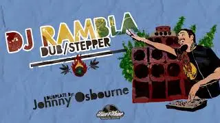 DJ RAMBLA  & JOHNNY OSBOURNE - Ice Cream Weed (Stepper Dubplate)