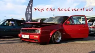 Pop the hood meet aftermovie 2019 | #13