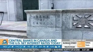 Central banks in Canada, U.S. to set interest rates