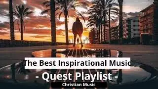 Quest inspirational the best playlist (tagalog)