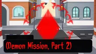 Demon Mission, Part 2