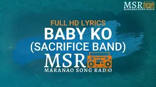Baby Ko - Sacrifice Band (Lyrics) | Maranao Song Radio