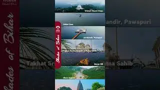 Shades of Bihar | A Journey Through Heritage, Nature & Culture | Bihar Tourism