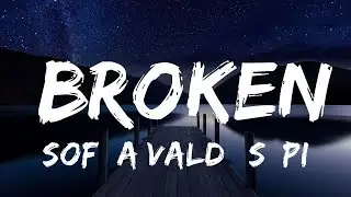 Sof&iacute;a Vald&eacute;s, Pink Sweat$ - Broken (Lyrics) | Lyrics Video (Official)