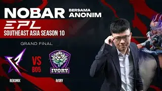 REKONIX vs IVORY -GRAND FINAL w/ @anonimdt  EPL WORLD SERIES SEA S10