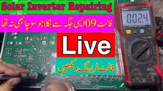 Solar Inverter Fault 09 Repairing Live Fault Tracing | Sahir Electronics