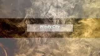 Windy City Smoke Shop Introduction