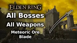 Elden Ring Meteoric Ore Blade Playthrough || All Bosses All Weapons Challenge - Part 6