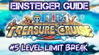 Level Limit Break One Piece Treasure Cruise | Wie funktioniert es OPTC