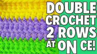 Double crochet 2 rows at once(fastest way to crochet) - Easy crochet tutorial
