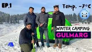 Finally Winter Camping Shuru Hogayi 🏔⛺️🥶| Gulmarg Ep.1 - Explore Kashmir