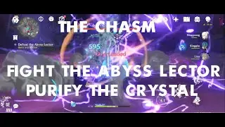 Genshin Impact: The Chasm Open Map | Defeat the Abyss Lector - Purify Crystals