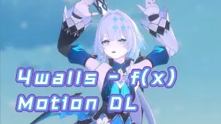 [MMD Motion DL] f(X) &mdash; 4walls ((Honkai:Star Rail | Cerydra))