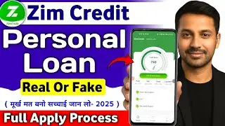 Zim Credit Loan App Real Or Fake | Zim Credit Loan App Review | Zim Credit Loan App