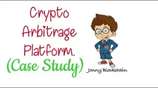 Jonny Blockchain - Crypto arbitrage platform. (Case Study)