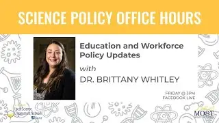 Science Policy Office Hours - Education and Workforce - Dr. Brittany Whitley