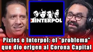Pixies e Interpol el &ldquo;problema&rdquo; que dio origen al Corona Capital | Armando Calvillo