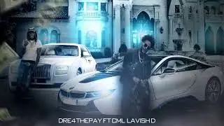 Dre4ThePay feat Cml Lavish D - On me
