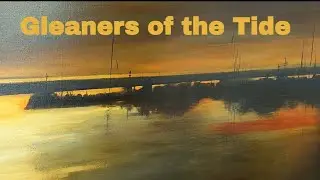 Gleaners of the Tide - a new oil painting