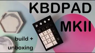 KBDPAD MKII Numpad | Build & Unboxing | Boba U4 Silent Tactile Switch
