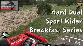 Part 1 - GSL Ranch I Hard Dual Sport Rider Breakfast Series - Sat, April 27th 2024