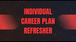 Individual Career Plan Refresh