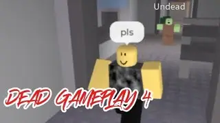 DEAD Gameplay 4