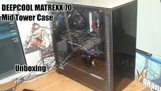 DEEPCOOL MATREXX 70 Mid Tower Case Modular Design Full size Tempered Glass GPU V Unboxing