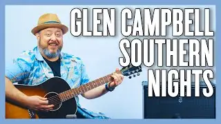 Урок игры на гитаре + обучение от Глена Кэмпбелла Southern Nights