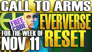 EVERVERSE WEEKLY RESET Destiny 2 Week of NOV 11 CALL TO ARMS - FREE CODE