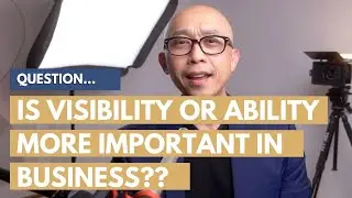 Is Visibility or Ability More Important in Business?
