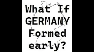What If Germany Formed Early - EU4