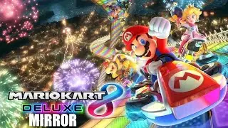 Mario Kart 8 Deluxe Longplay 50cc - 200cc  (Part 4/5 - Mirror)
