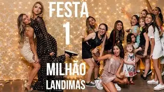 VLOG - FESTA DE 1 MILH&Atilde;O DAS LANDIMAS