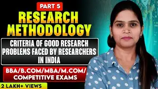 Criteria Of Good Research | Problem In Research |  Research Methodology | Part-5 | BBA | B.Com