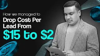 How we managed to drop our cost per lead form $15 to $2