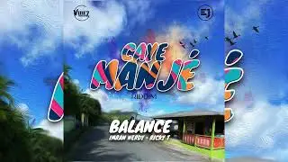 Imran Nerdy x Ricky T x Vibez Productionz - Balance (Caye Manj&eacute; Riddim) | 2023 Soca |