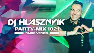 DJ Hlásznyik – Party-Mix #1021 | Heti Rádiós Mix | Club & Tech House