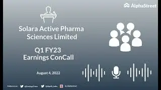Solara Active Pharma Sciences Limited Q1 FY23 Earnings Concall