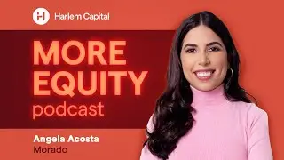 57. More Equity: Latina Luminaries &mdash; Angela Acosta