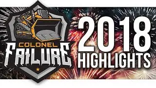 Colonel Failure Channel Highlights 2018