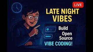 🌙 LATE NIGHT LIVE: Build Open Source Project with Vibe Coding | No Code Flow!