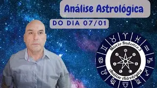 An&aacute;lise Astrol&oacute;gica do dia 07/01