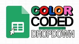 Color Code Your Data with Dropdown Lists (Google Sheets for Beginner&rsquo;s)